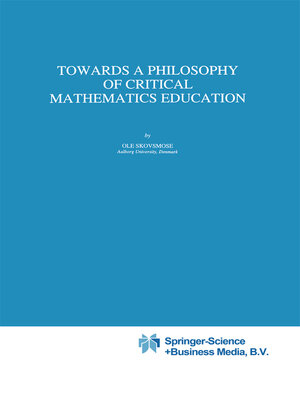 cover image of Towards a Philosophy of Critical Mathematics Education